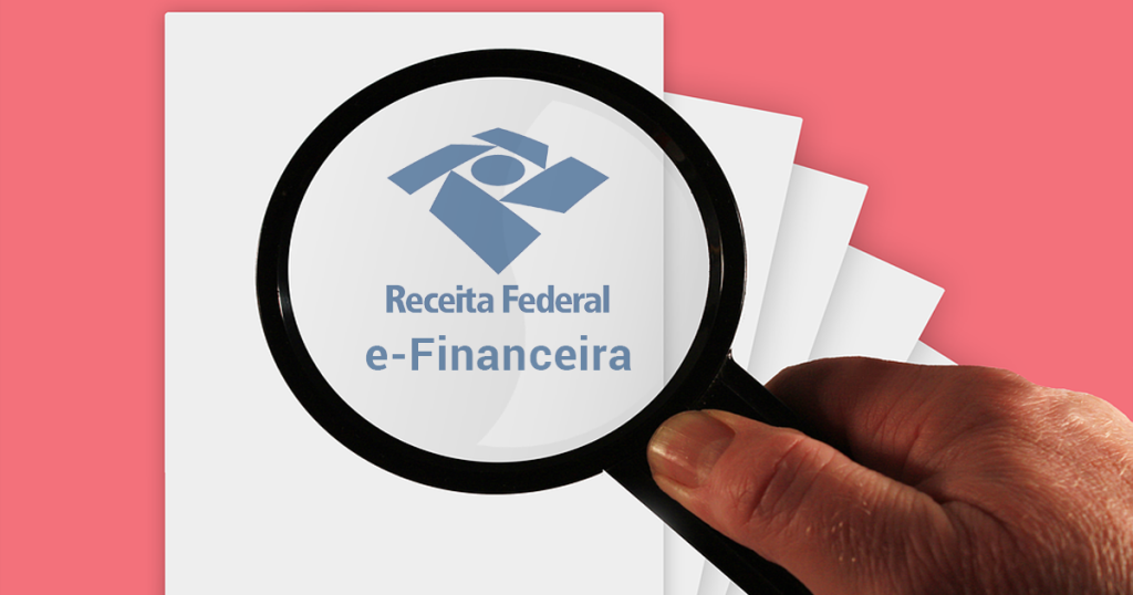 e-Financeira - Obrigatoriedade de prestação de informações relativas às operações financeiras